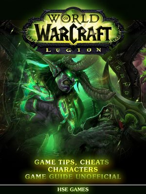World of Warcraft Legion Unofficial Game Guide - ebook